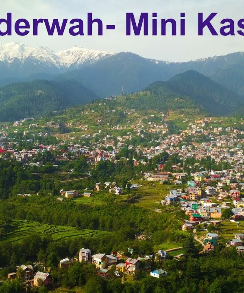 J&K A Dream Destination: Bhaderwah